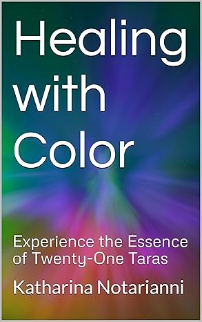 Healing with Color by Katharina Notarianni available on amazon.com